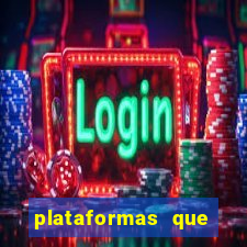 plataformas que estao pagando agora